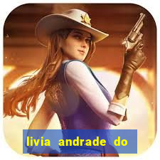 livia andrade do silvio santos nua